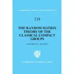THE RANDOM MATRIX THEORY OF THE CLASSICAL COMPACT GROUPS