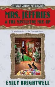 MRS. JEFFRIES & THE MISTLETOE MIX-UP (A VICTORIAN MYSTERY) By Emily Brightwell