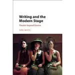 WRITING AND THE MODERN STAGE: THEATER BEYOND DRAMA