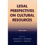 LEGAL PERSPECTIVES ON CULTURAL RESOURCES