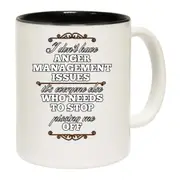 Anger Management Issues Mug Cup