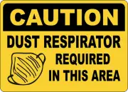 OSHA CAUTION: DUST RESPIRATOR REQUIRED IN THIS AREA| Laminated Vinyl Decal