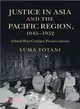 Justice in Asia and the Pacific Region, 1945 - 1952 ― Allied War Crimes Prosecutions
