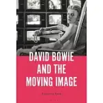 DAVID BOWIE AND THE MOVING IMAGE