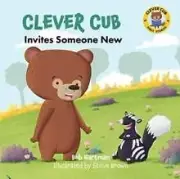 Clever Cub Invites Someone New by Bob Hartman NEW Paperback softback