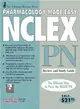 Pharmacology Made Easy for Nclex Pn ─ Review and Study Guide