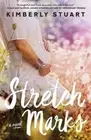 Stretch Marks by Kimberly Stuart [Paperback]