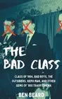 The Bad Class (hardback): Class of 1984, Bad Boys, The Outsiders, Repo Man, and