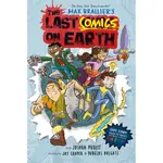 THE LAST COMICS ON EARTH (GRAPHIC NOVEL)(精裝)/MAX BRALLIER【三民網路書店】