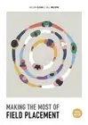 Making the Most of Field Placement 5th Edition by Helen Cleak Paperback Book