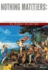 Nothing Mat(t)ers: A Feminist Critique of Postmodernism Somer Brodribb