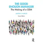 THE GOOD ENOUGH MANAGER: THE MAKING OF A GEM