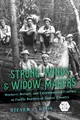 Strong Winds and Widow Makers: Workers, Nature, and Environmental Conflict in Pacific Northwest Timber Country