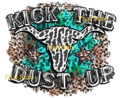 Sublimation Print Kick The Dust Up Western Leopard Ready to Press Heat Transfer