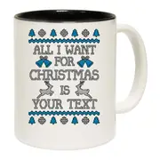 All I Want For Christmas Is Personalised Mug Cup