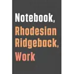 NOTEBOOK, RHODESIAN RIDGEBACK, WORK: FOR RHODESIAN RIDGEBACK DOG FANS