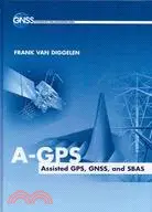 在飛比找三民網路書店優惠-A-GPS: Assisted GPS, GNSS, and