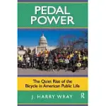 PEDAL POWER: THE QUIET RISE OF THE BICYCLE IN AMERICAN PUBLIC LIFE