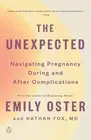 Emily Oster Nathan Fox The Unexpected (Paperback) ParentData Series