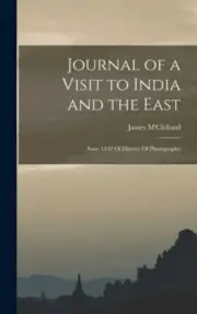 M'Clelland - Journal of a Visit to India and the East Issue 1342 Of H - N555z