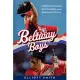 Beltway Boys: Stephen Strasburg, Bryce Harper, and the Rise of the Nationals