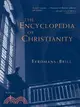 The Encyclopedia Of Christianity