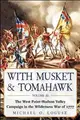 With Musket & Tomahawk: The West PointHudson Valley Campaign in the Wilderness War of 1777