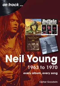 在飛比找誠品線上優惠-Neil Young 1963 to 1970: Every