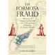 The Formosa Fraud: The Story of George Psalmanazar, One of the Greatest Charlatans in Literary History