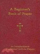 在飛比找三民網路書店優惠-A Beginner's Book of Prayer ─ 