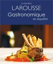 El Peque�o Larousse Gastronomique En Espa�ol (Hardback or Cased Book)