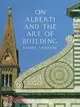 On Alberti and the Art of Building