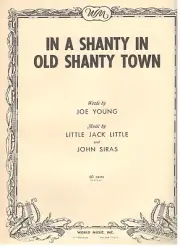 "IN A SHANTY IN OLD SHANTY TOWN" PIANO/VOCAL/GUITAR SHEET MUSIC-1960-RARE-NEW!!