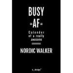 CALENDAR 2020 FOR NORDIC WALKERS / NORDIC WALKER: WEEKLY PLANNER / DIARY / JOURNAL FOR THE WHOLE YEAR. SPACE FOR NOTES, JOURNAL WRITING, EVENT PLANNIN