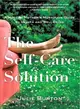 The Self-care Solution ― A Modern Mother's Essential Guide to Health and Well-being