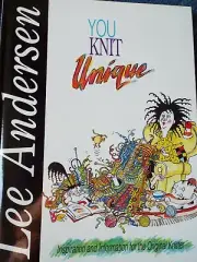 You Knit Unique a Hard Cover bk w/How To Suggestions by Lee Andersen of N.Z.