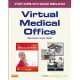 Virtual Medical Office for Today’s Medical Assistant User Guide + Access Code: Clinical and Administrative Procedures