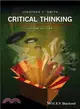 Critical Thinking: Pseudoscience And The Paranormal, Second Edition