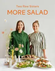 More Salad: Two Raw Sisters