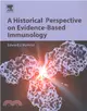 A Historical Perspective on Evidence-Based Immunology