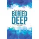 Buried Deep: Your Future Is Buried Deep in the Bible