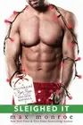 Sleighed It: A Billionaire Bad Boys Holiday Novella by Max Monroe (English) Pape