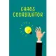 Chaos Coordinator to do list: To Do List Notebook, Lined Notebook / Journal Gift, 200 Pages, 6x9, Soft Cover, Matte Finish