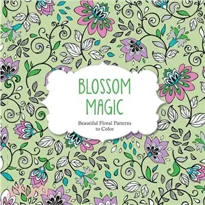 Blossom Magic ─ Beautiful Floral Patterns to Color