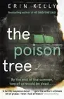 'The Poison Tree' by Erin Kelly Paperback Book