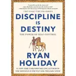 DISCIPLINE IS DESTINY: THE POWER OF SELF-CONTROL/RYAN HOLIDAY ESLITE誠品