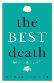 The Best Death: How to Die Well