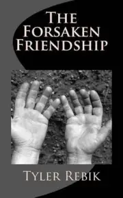The Forsaken Friendship by Tyler Rebik (English) Paperback Book