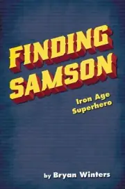 Finding Samson: Iron Age Superhero by Bryan Winters (English) Paperback Book
