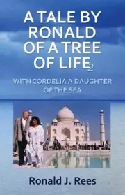 A Tale By Ronald Of A Tree Of Life With Cordelia A Daughter Of The Sea by Ronald